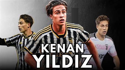 Quién es KENAN YILDIZ La NUEVA REVELACIÓN turca de la JUVENTUS de