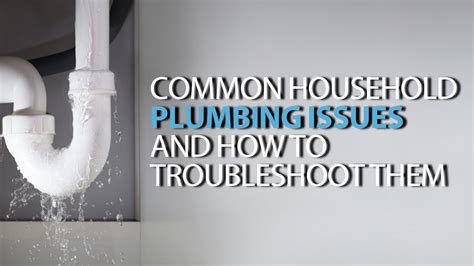 Common Household Plumbing Issues And How To Troubleshoot Them A News