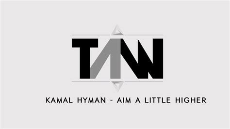 Aim A Little Higher Kamal Hyman Taw Edition Youtube