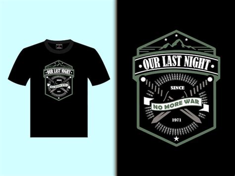 Premium Vector Last Night Tshirt Design Custom Design Vector Eps