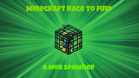 Minecraft Race To Find Mob Spawner Youtube