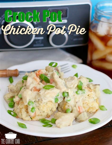 Crock Pot Chicken Pot Pie Recipe From The Country Cook Crockpot