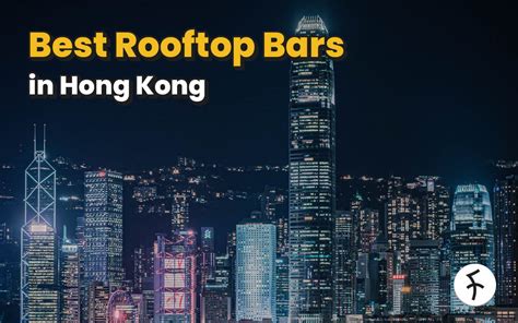 15 Best Rooftop Bars In Hong Kong 2024 Sky High Nightlife Guide Flow