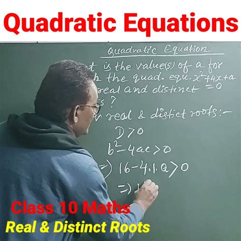 Quadratic Equations Class 10 Maths Nature Of Roots Real And Distinct