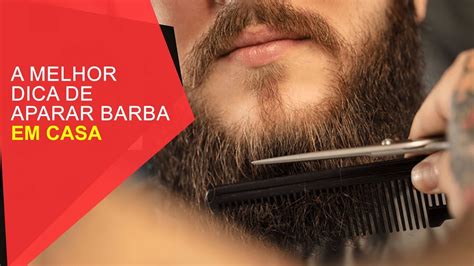 Dica infalível de APARAR barba grande em casa YouTube