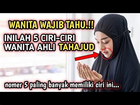 Ternyata Beginilah 5 Ciri Ciri Wanita Ahli Tahajud Kalian Wajib Tahu