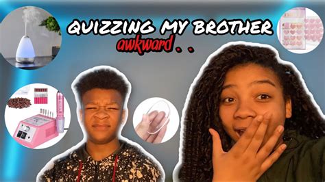 Quizzing My Brother On Feminine Products Itzalana Youtube