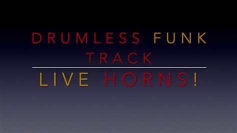 Drumless Funk Backing Track Live Horns Youtube