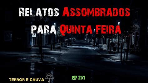 Historias de terror ao som de chuva Episódio 251 Relatos Assombrados