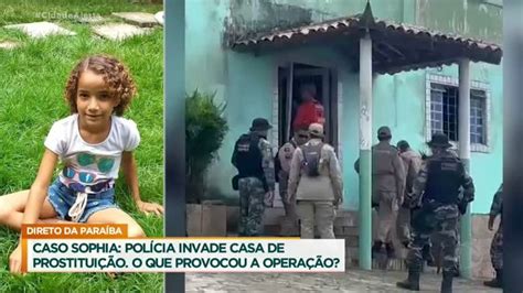 Mistério no caso Sophia Polícia faz buscas pela criança em casa de