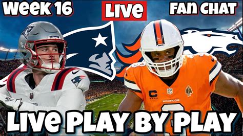 Denver Broncos Vs New England Patriots Week 16 Live Stream Youtube