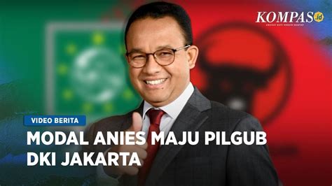 Pdi P Dan Pkb Serius Usung Anies Baswedan Di Pilgub Dki Jakarta Youtube