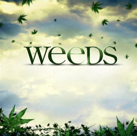 Quotes From Weeds. QuotesGram