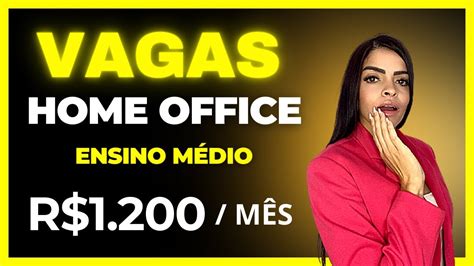 Vaga Home Office Contratando Sem Experi Ncia Para Trabalhar Em Casa