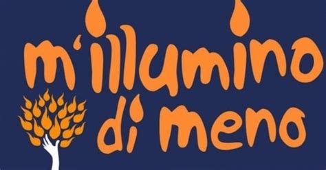 Torna M Illumino Di Meno Nella Giornata Del Risparmio Energetico