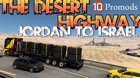 Ets2 1 48 Promods 2 66 The Desert Highway A Journey From Jordan To