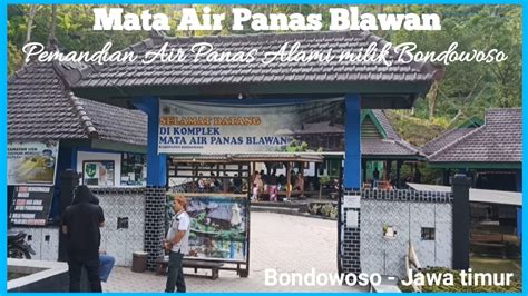 Mata Air Panas Blawan Bondowoso Pemandian Air Panas Alami Milik