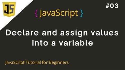 3 Declare And Assign Values Into A Variable In JavaScript How To