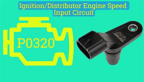 Troubleshooting Code P0320 Causes and Repair Methods | Cariffy