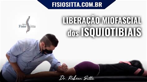 MASSAGEM LIBERAÇÃO MIOFASCIAL JOELHO MÚSCULOS ISQUITIBIAIS Clínica de