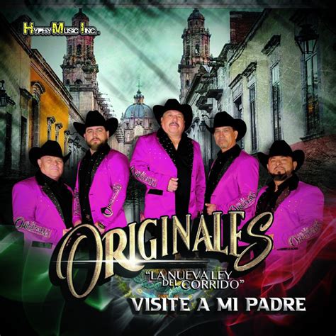 Visite A Mi Padre Single By Originales La Nueva Ley Del Corrido Spotify