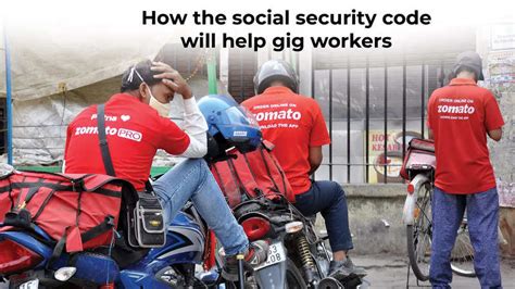 Social Security How The Social Security Code Will Help Gig Workers