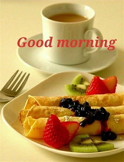 Pin By Tena On Good Morning Good Morning Breakfast Good Morning