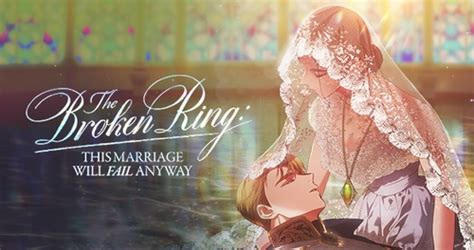 The Broken Ring This Marriage Will Fail Pt Br - Read Episode 0 - The Broken Ring : This Marriage Will Fail Anyway ...