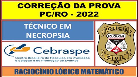 TÉCNICO EM NECROPSIA CORREÇÃO DA PROVA DE RACIOCÍNIO LÓGICO MATEMÁTICO