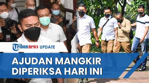 Seorang Ajudan Irjen Ferdy Sambo Yang Sempat Mangkir Akan Jalani