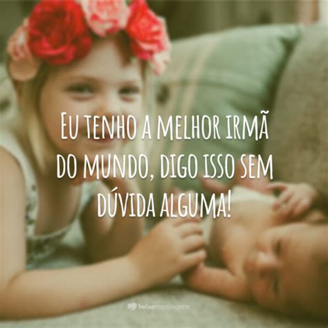 50 Frases Para Irmã Mais Velha Que Expressam Cumplicidade E Amor