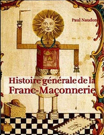 Histoire G N Rale De La Franc Ma Onnerie Reli Paul Naudon Achat