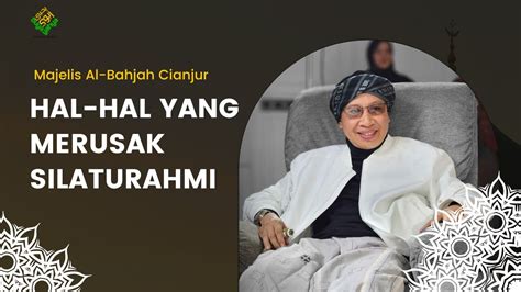 LIVE CIANJUR Hal Hal Yang Merusak Silaturahmi Majelis Al Bahjah