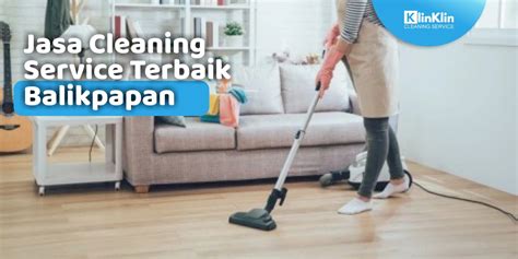 Jasa Cleaning Service Terbaik Balikpapan Klinklin