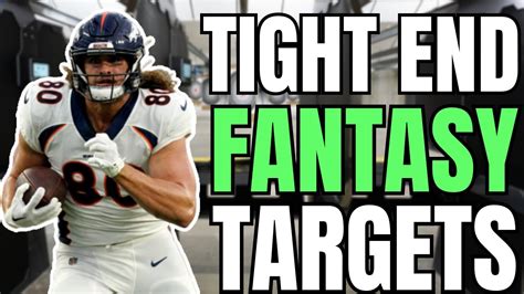 Secret Tight End Monsters To Carry Your Team Dynasty Redraft