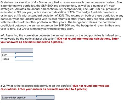 Solved Greta Has Risk Aversion Of A When Applied To Return Chegg