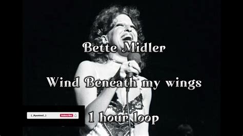 Wind Beneath My Wings Bette Midler 1 Hour Loop YouTube