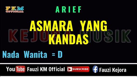 Asmara Yang Kandas Arief Karaoke Nada Wanita Nada Dasar D Youtube