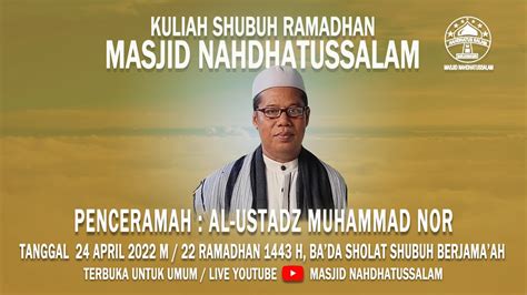 LIVE KULIAH SHUBUH RAMADHAN MASJID NAHDHATUSSALAM BANJARMASIN 24