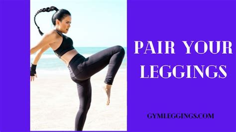 Know How To Wear Leggings Right By Following These 5 Steps