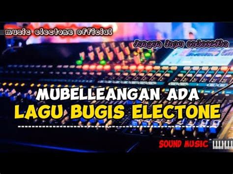 Lagu Bugis Electone Mubelleangan Ada YouTube