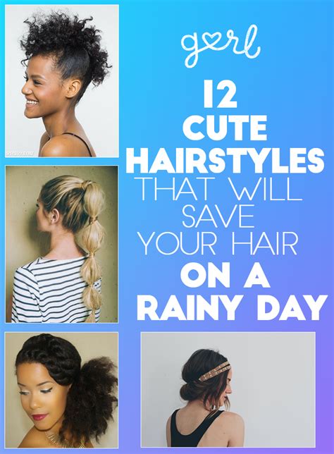 12 Hairstyles That Will Save Your Hair On A Rainy Day Hair