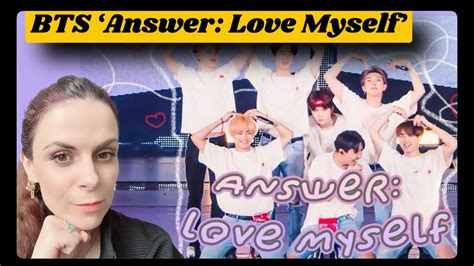 Reacting To BTS Answer Love Myself YouTube