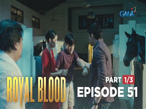 Royal Blood Kristoff Hit His Own Son Full Episode 51 Part 1 3 GMA