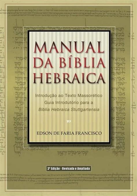 Comprar Manual Da Biblia Hebraica Introducao Ao Texto Massoretico Shekinah Distribuidora