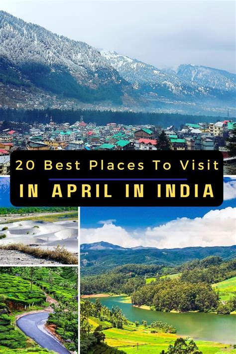 Top 20 Places To Visit In April In India Cool Places To Visit April