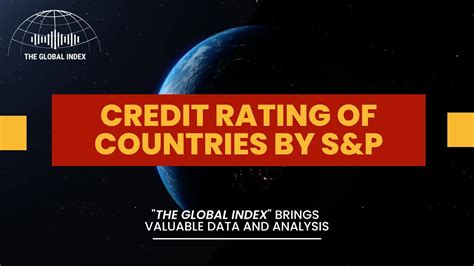 Credit Ratings Of Countries By S P The Global Index Youtube