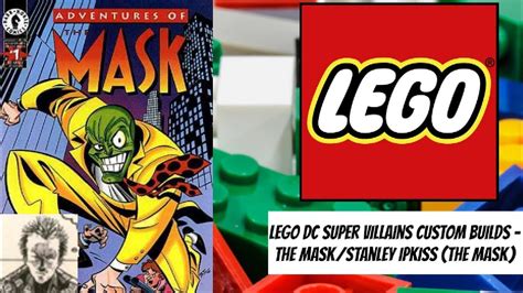 Lego Dc Super Villains Custom Builds The Maskstanley Ipkiss The