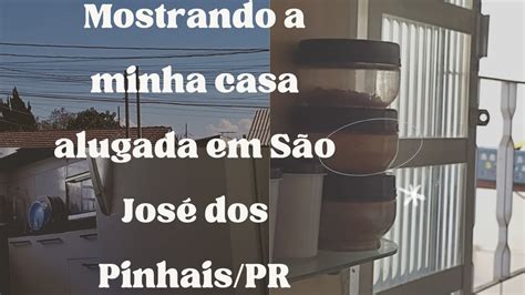 Tour Pela Minha Casa Alugada Em S O Jos Dos Pinhais Paran Youtube