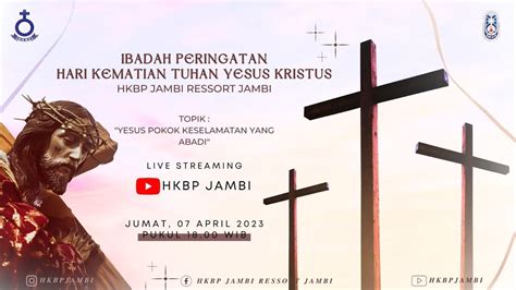 Ibadah Peringatan Hari Kematian Tuhan Yesus Kristus Variatif Hkbp